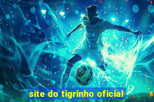 site do tigrinho oficial